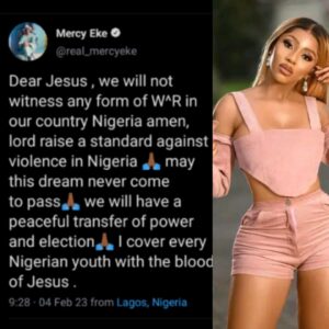 "May This Dream Of W@r Never Come To Pass"- Reality Tv Star, Mercy Eke Reveals The Dream She Had About Forthcoming Elections, Prays For Nigerian Youths